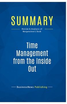 portada Summary: Time Management from the Inside Out: Review and Analysis of Morgenstern's Book (in English)
