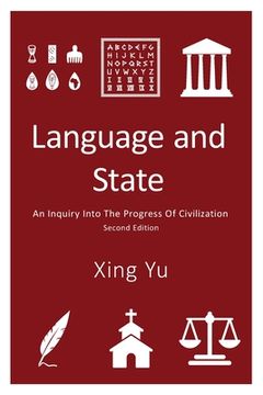 portada Language and State: An Inquiry Into the Progress of Civilization, Second Edition (en Inglés)
