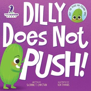 portada Dilly Does Not Push!: A Read-Aloud Toddler Guide About Pushing (Ages 2-4) (in English)