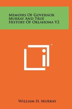 portada memoirs of governor murray and true history of oklahoma v2 (en Inglés)