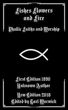 portada Fishes, Flowers, and Fire: Phallic Faiths and Worship (en Inglés)