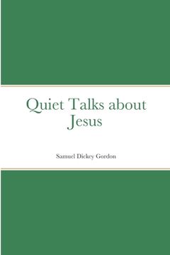 portada Quiet Talks about Jesus (en Inglés)