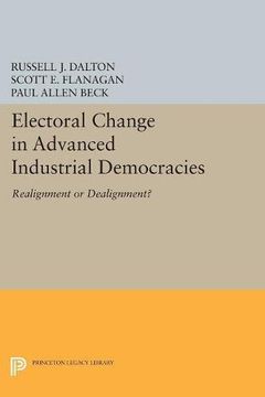 portada Electoral Change in Advanced Industrial Democracies: Realignment or Dealignment? (Princeton Legacy Library) (in English)