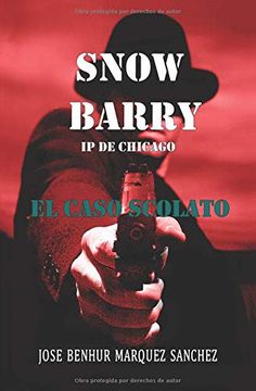 portada Snow Barry I. P. De Chicago: El Caso Scolato