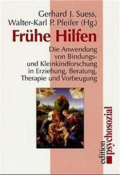 portada Frühe Hilfen. Die Anwendung von Bindungs- und Kleinkindforschung in Erziehung, Beratung, Therapie und Vorbeugung (in German)