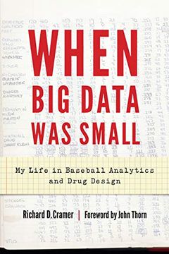 portada When big Data was Small: My Life in Baseball Analytics and Drug Design (en Inglés)
