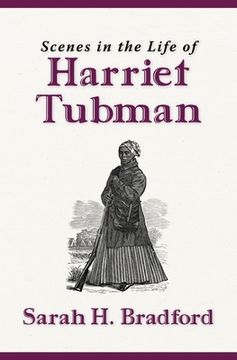portada Scenes in the Life of Harriet Tubman (New Edition) (in English)