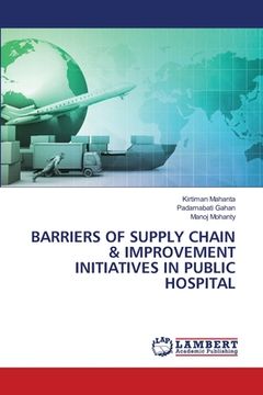 portada Barriers of Supply Chain & Improvement Initiatives in Public Hospital (en Inglés)