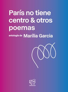 portada París no Tiene Centro & Otros Poemas (in Spanish)