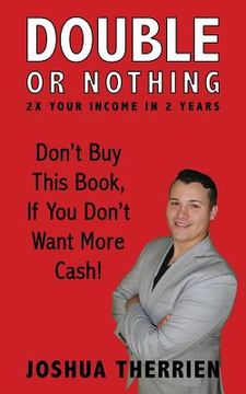 portada Double or Nothing: 2x Your Income in 2 Years (en Inglés)
