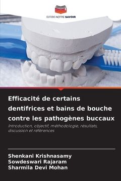 portada Efficacité de certains dentifrices et bains de bouche contre les pathogènes buccaux (en Francés)