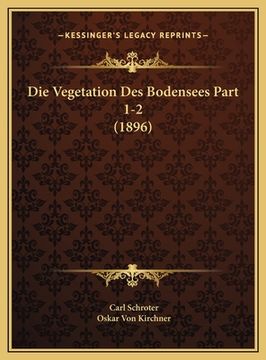 portada Die Vegetation Des Bodensees Part 1-2 (1896) (in German)