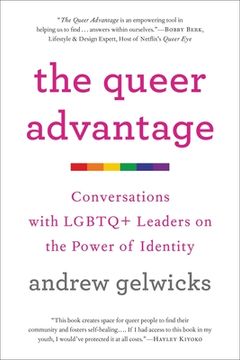 portada The Queer Advantage: Conversations With Lgbtq+ Leaders on the Power of Identity (en Inglés)