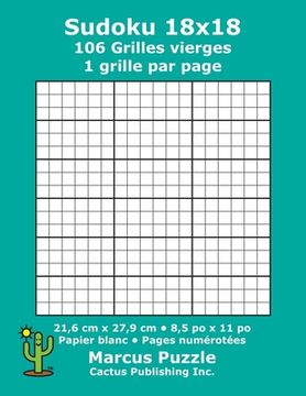 portada Sudoku 18x18 - 106 Grilles vierges: 1 grille par page; 21,6 cm x 27,9 cm; 8,5 po x 11 po; papier blanc; numéros de page; Number Place; Su Doku; Nanpur (en Francés)