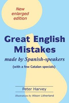 portada Great English Mistakes: made by Spanish-speakers with a few Catalan specials (in English)