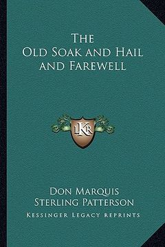 portada the old soak and hail and farewell (en Inglés)