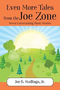portada Even More Tales from the Joe Zone: Seven Entertaining Short Stories