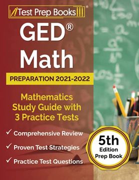 portada Ged Math Preparation 2021-2022: Mathematics Study Guide With 3 Practice Tests [5Th Edition Prep Book] 