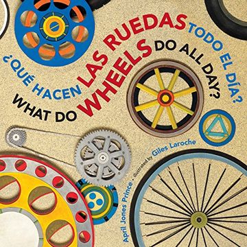 portada que hacen las ruedas todo el dia?/what do wheels do all day? bilingual board book