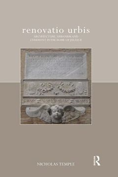 portada Renovatio Urbis: Architecture, Urbanism and Ceremony in the Rome of Julius ii (The Classical Tradition in Architecture) (en Inglés)