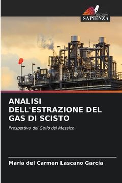 portada Analisi Dell'estrazione del Gas Di Scisto (en Italiano)