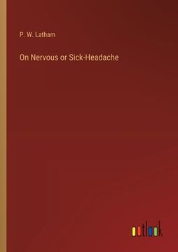 portada On Nervous or Sick-Headache (en Inglés)