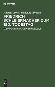portada Friedrich Schleiermacher zum 150. Todestag: Handschriften und Drucke (Ausstellungsführer der Universitätsbibliothek der Freien Universität Berlin) (en Alemán)