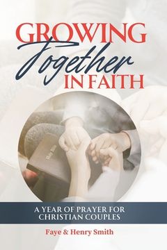 portada Growing Together in Faith: A Year of Prayer for Christian Couples