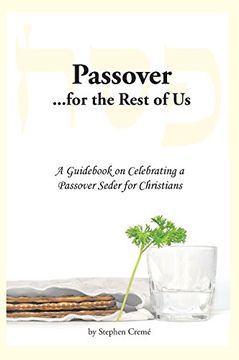 portada Passover for the Rest of Us: A Guid on Celebrating a Passover Seder for Christians