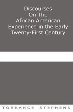 portada Discourses On The African American Experience in the Early 21st Century: Essays (en Inglés)