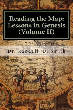 portada Reading the Map: Lessons in Genesis (Volume II) (en Inglés)