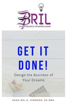 portada Get It Done!: Design the Business of Your Dreams