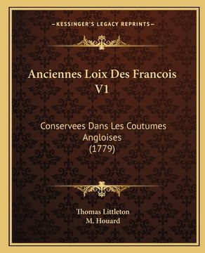 portada Anciennes Loix Des Francois V1: Conservees Dans Les Coutumes Angloises (1779) (en Francés)