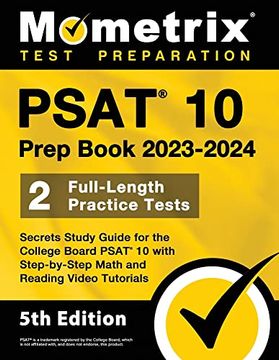 portada Psat 10 Prep Book 2023 and 2024 - 2 Full-Length Practice Tests, Secrets Study Guide for the College Board Psat 10 With Step-By-Step Math and Reading Video Tutorials: 5th Edition (en Inglés)