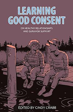portada Learning Good Consent: On Healthy Relationships and Survivor Support 