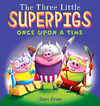 portada The Three Little Superpigs: Once Upon a Time (en Inglés)