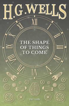 portada The Shape of Things to Come (en Inglés)