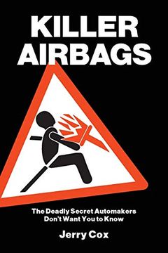 portada Killer Airbags: The Deadly Secret Automakers Don'T Want you to Know (en Inglés)