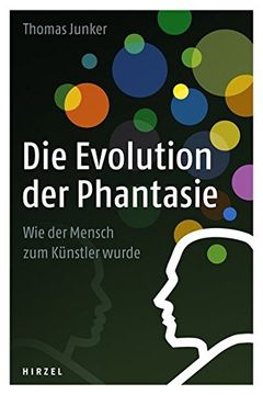 portada Die Evolution der Phantasie: Wie der Mensch zum Künstler Wurde (in German)