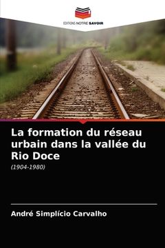 portada La formation du réseau urbain dans la vallée du Rio Doce (en Francés)