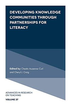 portada Developing Knowledge Communities Through Partnerships for Literacy: 37 (Advances in Research on Teaching) (en Inglés)