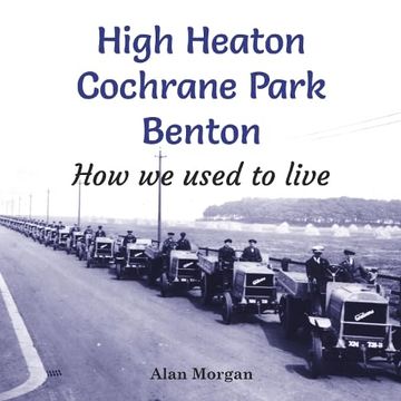 portada High Heaton, Cochrane Park, Benton (en Inglés)