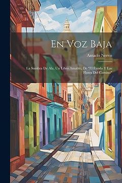 portada En voz Baja: La Sombra de Ala, un Libro Amable, de "el Éxodo y las Flores del Camino" (in Spanish)