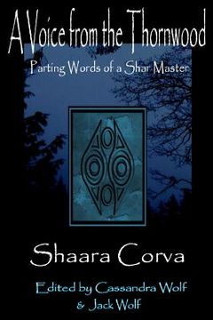 portada A Voice from the Thornwood: The parting words of a Shar Master (en Inglés)