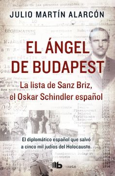 portada El Ángel de Budapest: La Lista de Sanz Briz, el Oskar Schindler Español (in Spanish)