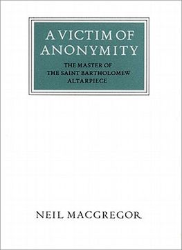 portada a victim of anonymity: the master of the saint bartholomew altarpiece (en Inglés)