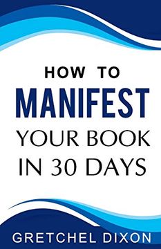 portada How to Manifest Your Book in 30 Days (en Inglés)