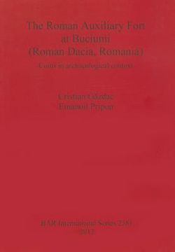 portada the roman auxiliary fort at buciumi (roman dacia, romania): coins in archaeological context (en Inglés)