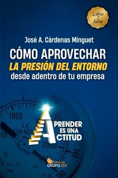 Como Aprovechar Presion del Entorno Desde Adentro Empresa