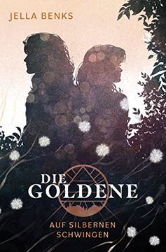 portada Die Goldene - auf Silbernen Schwingen: Dystopische Liebesgeschichte (Die Goldene - Band 4) (en Alemán)